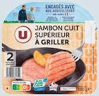 Promo Jambon cuit a griller à 2,23 € dans le catalogue U Express à Le Grau-du-Roi