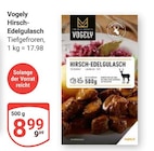 Hirsch-Edelgulasch im Angebot bei GLOBUS in Halle Hirsch-Edelgulasch Angebote von Vogely bei GLOBUS Halle für 8,99 €