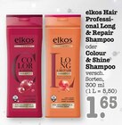 Hair Professional Long & Repair Shampoo oder Colour & Shine Shampoo Angebote von elkos bei E center Frankfurt für 1,65 €