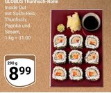 Thunfisch-Rolle im Angebot bei GLOBUS in Oberursel Thunfisch-Rolle Angebote von GLOBUS bei GLOBUS Oberursel für 8,99 €