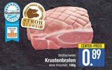 Krustenbraten im EDEKA Prospekt Krustenbraten von Strohschwein im aktuellen EDEKA Prospekt für 0,89 €