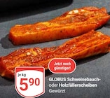 GLOBUS Essen - Schweinebauch- oder Holzfällerscheiben Angebot im Prospekt Schweinebauch- oder Holzfällerscheiben bei GLOBUS im Essen Prospekt für 5,90 €