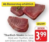 Aktuelle Steak Angebote bei EDEKA in Koblenz Aktuelles Thunfisch-Steaks Angebot bei EDEKA in Koblenz ab 3,99 €