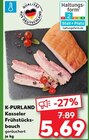 Aktuelles Kasseler Frühstücksbauch Angebot bei Kaufland in Ulm ab 5,69 €