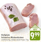 Schweine-Rückenbraten von Hofglück im aktuellen EDEKA Prospekt