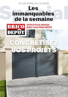 Prospectus Brico Dépôt à Pont-de-Larn, "Les immanquables de la semaine", 1 page de promos valables du 28/03/2024 au 03/04/2024