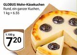 Mohn-Käsekuchen im Angebot bei GLOBUS in Jena Mohn-Käsekuchen Angebote von Globus bei GLOBUS Jena für 7,20 €