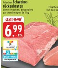 Frischer Schweinerückenbraten Angebote bei E center Euskirchen für 6,99 €
