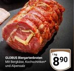 Aktuelles Biergartenbraten Angebot bei GLOBUS in Trier ab 8,90 €