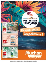 Catalogue Auchan Supermarché à Orléans "DESTINATION TROPIQUES : Des prix sous les palmiers !", 8 pages, 04/02/2025 - 10/02/2025 Prospectus Auchan Supermarché à Orléans "DESTINATION TROPIQUES : Des prix sous les palmiers !", 8 pages, 04/02/2025 - 10/02/2025