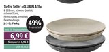 Tiefer Teller »CLUB PLATE« Angebote bei Marktkauf Göppingen für 6,99 €