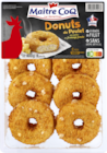 Auchan Supermarché Château-Arnoux-Saint-Auban - Promo DONUTS DE POULET AUX FROMAGES MAÎTRE COQ Promo DONUTS DE POULET AUX FROMAGES MAÎTRE COQ à 6,79 € dans le catalogue Auchan Supermarché à Château-Arnoux-Saint-Auban