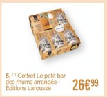 Coffret Le petit bar des rhums arrangés - Éditions Larousse - Monoprix à Clichy Coffret Le petit bar des rhums arrangés - Éditions Larousse en promo chez Monoprix Clichy à 26,99 €