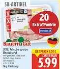XXL Frische grobe Bratwurst von Bauern Gut für 5,99 € bei E center im Angebot XXL Frische grobe Bratwurst von Bauern Gut im aktuellen E center Prospekt