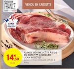 Viande Bovine  : Côte à l'os ou Côte à griller - Jean Rozé en promo chez Intermarché Le Mans à 14,50 €