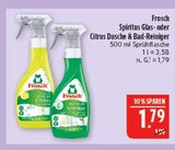 Spiritus Glas- oder Citrus Dusche & Bad-Reiniger im Angebot bei Marktkauf in Erlangen Spiritus Glas- oder Citrus Dusche & Bad-Reiniger Angebote von Frosch bei Marktkauf Erlangen für 1,79 €