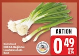 Lauchzwiebeln von EDEKA Regional im aktuellen EDEKA Prospekt