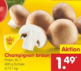 Champignon braun Angebote von Markttag bei Netto Marken-Discount Köln für 1,49 €
