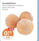 Quarkbällchen von  im aktuellen V-Markt Prospekt für 0,35 €