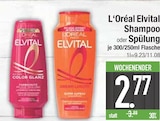 Shampoo im Angebot bei EDEKA in Ingolstadt Shampoo Angebote von L'Oréal Elvital bei EDEKA Ingolstadt für 2,77 €