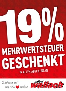 Möbel Wallach Prospekt 19% MEHRWERTSTEUER GESCHENKT! mit 12 Seiten