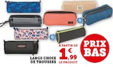 Large choix de trousses - Super U Large choix de trousses à 1,99 € dans le catalogue Super U