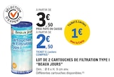 Cartouches de Filtration Type I - Beaux jours - E.Leclerc à Villenave-d'Ornon Cartouches de Filtration Type I - Beaux jours en promo chez E.Leclerc Villenave-d'Ornon à 2,50 €