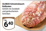 Schweinebauch-Rollbraten Angebote von Globus bei GLOBUS Amberg für 6,40 €