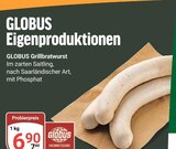 Grillbratwurst im Angebot bei GLOBUS in Neunkirchen Grillbratwurst Angebote von GLOBUS bei GLOBUS Neunkirchen für 6,90 €