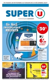 Catalogue Super U avec 44 pages de promos Prospectus Super U, "Un Noël inoubliable à prix bas", pages, 28/11/2023 - 10/12/2023