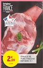 Intermarché Hyper Le Péage-de-Roussillon - Promo Épaule de porc fraîche entière Promo Épaule de porc fraîche entière à 2,09 € dans le catalogue Intermarché Hyper à Le Péage-de-Roussillon