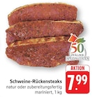 E center Edenkoben - Schweine-Rückensteaks natur Angebot im Prospekt Schweine-Rückensteaks natur bei E center im Edenkoben Prospekt für 7,99 €