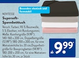 Supersoft-Spannbetttuch Komfortgröße im ALDI SÜD Prospekt Supersoft-Spannbetttuch Komfortgröße von Novitesse im aktuellen ALDI SÜD Prospekt für 9,99 €