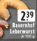Bauernhof Leberwurst bei E center im Oer-Erkenschwick Prospekt für 2,39 €