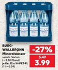 Mineralwasser im Angebot bei Kaufland in Buxtehude Mineralwasser Angebote von BURG-WALLBRONN bei Kaufland Buxtehude für 3,99 €
