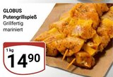 Putengrillspieß im Angebot bei GLOBUS in Castrop-Rauxel Putengrillspieß Angebote von GLOBUS bei GLOBUS Castrop-Rauxel für 14,90 €