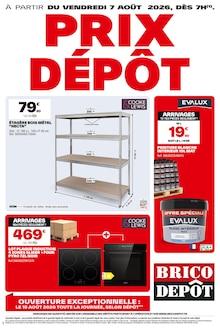Catalogue Brico Dépôt, 07/08/2026 - 12/08/2026, PRIX DÉPÔT, 1 page Prospectus Brico Dépôt en cours, "PRIX DÉPÔT", 1 page