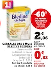 Céréales dès 6 mois Blédine - Blédina en promo chez U Express Céréales dès 6 mois Blédine - Blédina dans le catalogue U Express