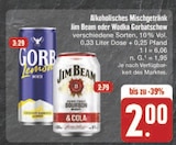 Jim Beam oder Wodka Gorbatschow im Angebot bei E center in Coburg Jim Beam oder Wodka Gorbatschow Angebote von Jim Beam bei E center Coburg für 2,00 €