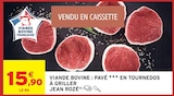 Viande Bovine : Pavé en Tournedos à Griller - Jean Rozé dans le catalogue Intermarché Super