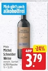 Weine von Michel Schneider für 3,79 € bei E center im Angebot Weine von Michel Schneider im aktuellen E center Prospekt