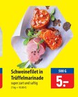 Schweinefilet in Trüffelmarinade im Angebot bei famila Nordost in Gifhorn Schweinefilet in Trüffelmarinade Angebote bei famila Nordost Gifhorn für 5,00 €