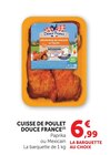 Cuisse de poulet - DOUCE FRANCE en promo chez Super U Saint-Denis à 6,99 €