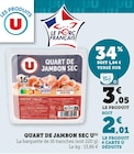 Quart de jambon sec - U dans le catalogue U Express