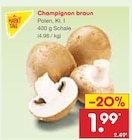 Aktuelle Champignons Angebote bei Netto Marken-Discount in Dortmund Aktuelles Champignon braun Angebot bei Netto Marken-Discount in Dortmund ab 1,99 €