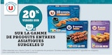 Promo 20% versés sur ma Carte U sur la gamme de produits entrées asiatiques surgeles U à  dans le catalogue U Express à Allonzier-la-Caille