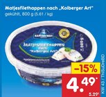 Matjesfilethappen nach „Kolberger Art“ im Angebot bei Netto Marken-Discount in Pforzheim Matjesfilethappen nach „Kolberger Art“ Angebote bei Netto Marken-Discount Pforzheim für 4,49 €