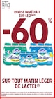 Intermarché Charolles - Promo -60% REMISE IMMÉDIATE SUR LE 2ÈME SUR TOUT MATIN LÉGER DE LACTEL Promo -60% REMISE IMMÉDIATE SUR LE 2ÈME SUR TOUT MATIN LÉGER DE LACTEL à dans le catalogue Intermarché à Charolles