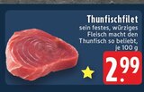 Thunfischfilet Angebote bei E center Kempen für 2,99 €