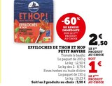 Effiloches de thon et hop - PETIT NAVIRE en promo chez Super U Effiloches de thon et hop - PETIT NAVIRE dans le catalogue Super U